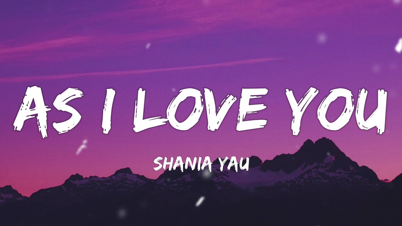 Shania Yan As I Love You Lyrics Chords Chordify