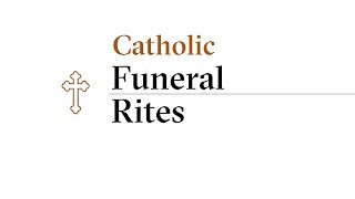 Catholic Funeral Rites | The Walrus