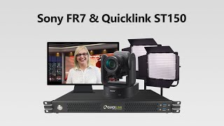 Sony FR7 \u0026 Quicklink ST150 | The highest-quality remote guest contribution