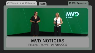 MVD Noticias - Edición Central - 28/01/2025