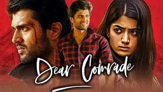 Dear Comrade (डिअर कॉमरेड) - Vijay Devarakonda & Rashmika Romantic Action Hindi Dubbed Full Movie