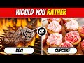 Would  You Rather...  Sweet Edition Vs Savory 🍕🍩| Riddle Reactor