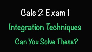 Calculus 2 Exam 1 Review: Integration by Parts, Trig Sub, Partial Fractions & Improper Integrals