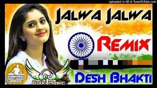 jalwa-tera-jalwa-jalwa-desh-bhakti-hard-vivration-dj-remix-song-mix-by-dj-Lokesh sirsala--download-