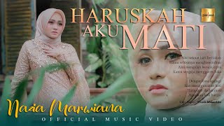 Nazia Marwiana - Haruskah Aku Mati (Official Music Video)