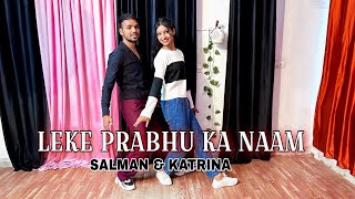 Leke Prabhu Ka Naam Song | Salman Khan & Katrina Kaif | Tiger 3 | Dance Cover