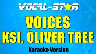 KSI ft. Oliver Tree – Voices (Karaoke Version)