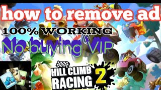hill climb racing 2 how to remove add 100%working tactic👊👊