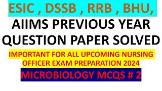 ESIC , DSSB , RRB , BHU , AIIMS PREVIOUS YEAR QUESTION PAPER SOLVED | IMPORTANT FOR ALL NURSING # 2