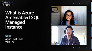 What is Azure Arc Enabled SQL Managed Instance | Data Exposed