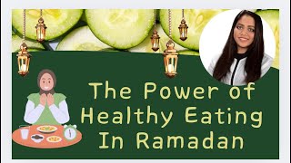 The power of healthy eating in RAMADAN| ആരോഗ്യകരമായ റമദാൻ