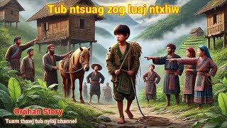 Dab neeg-Orphan | Tub ntsuag zog luaj ntxhw 6/12/2024