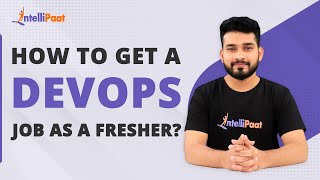 How to Get DevOps Job as a Fresher | Do Companies Hire DevOps Freshers? | Intellipaat