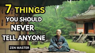 7 Things You Should Always Keep Private | Zen master story