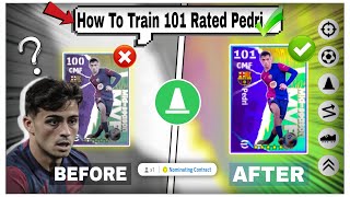 How To Upgrade 101 Rated Pedri In efootball 2025 🔥 Nominating Contract In efootball 2025 | max level