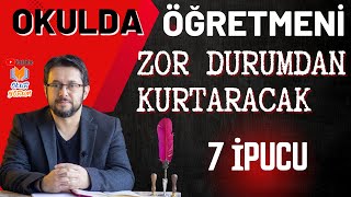 Öğretmeni Okulda Zor Durumlardan Kurtaracak 7 Tavsiye