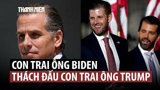 Con trai ông Biden thách con trai ông Trump thượng đài tỉ võ