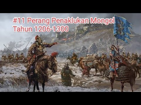 11.Perang Penaklukan Mongol Tahun 1206-1300 #sejarahperang #warzone # ...