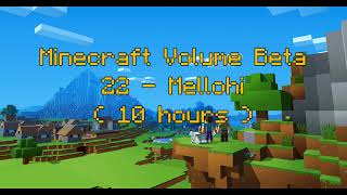 C418 - Mellohi ( Minecraft Volume Beta 22 ) ( 10 hours )