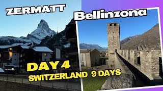 Switzerland 9 Days: Day 4 | Lugano to Bellizona then to Zermatt Adventure