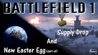 BATTLEFIELD 1 SUPPLY DROP AND NEW EASTER EGG (sort of)