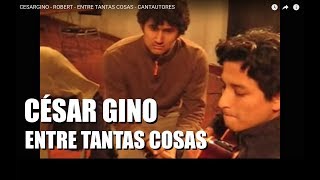 César Gino & Robert Díaz - Entre tantas cosas