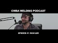 cwba welding podcast with max ceron episode 47 with ivan iler