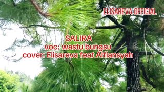 SALIRA--WASTU BUNGSU || COVER-ELISAREVA feat ALFIANSYAH