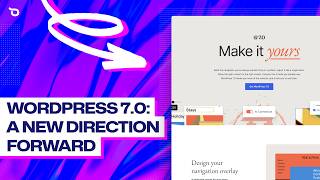WordPress 7.0: A new direction forward