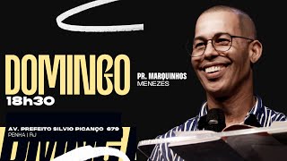 Culto de Celebração - Pr. Marquinhos Menezes  | 12/01/2025