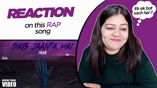 Reaction on Sab Jaanta Hai ( Official Video ) || IKKA ||