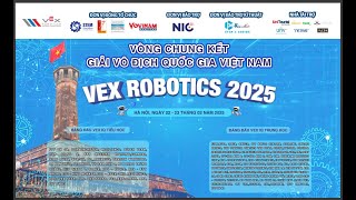 Các Trận Chung Kết và Lễ Bế Mạc Giải Vô Địch Quốc Gia Việt Nam VEX ROBOTICS 2025