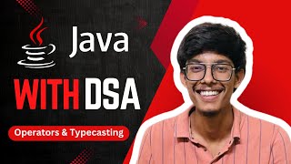 #3 Java Type Casting & Operators | Lossy & Lossless Conversion + Operator Types