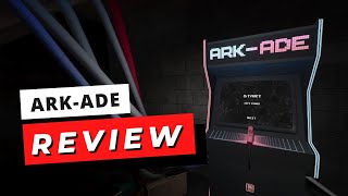 ARK-ADE Review