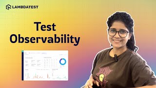 Test Observability: Instantly Spot Bugs & Boost Debugging Efficiency