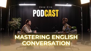 Mastering English Conversation: Essential Tips for Beginners | Podcast