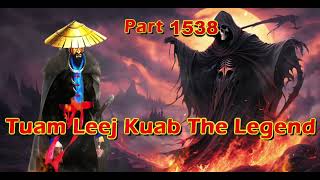 Tuam Leej Kuab The Legend Hmong Warrior  (Part 1538)