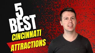 Top 5 Cincinnati Attractions - Must See Places to Visit in Cincinnati