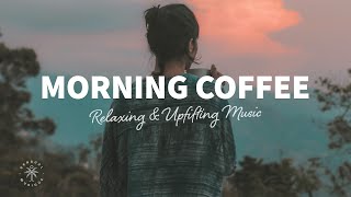 Download Morning Coffee ☕ Happy Music to Start Your Day - Relaxing Chillout House | The Good Life No.18 mp3