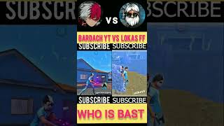 IMPOSSIBLE 🍷🗿|| BARDACH YT VS LOKAS FF WHO IS BEST VIDEO  || #shorts #freefire #viral #trending #ff
