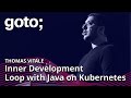 Inner Development Loop with Java on Kubernetes • Thomas Vitale • GOTO 2022