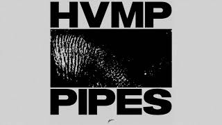 HVMP - Pipes (Extended Mix)