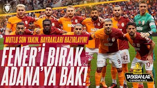 Fener'i Bırak, Adana'ya Bak | #hedef24 5 KALA | Galatasaray AYAR BOZDU | Okan Buruk REHAVET Prim YOK