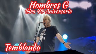 Temblando/ Hombres G Live/ Gira 40 Aniversario - Valencia España