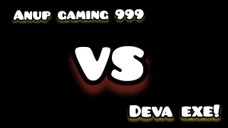 ‎@anupgaming999 vs @DEVA__EXE__ /me vs proplayer / 1 vs 1 custom