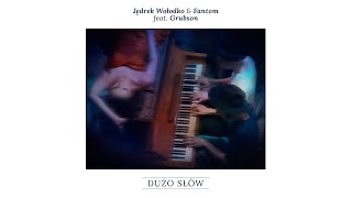 Jędrek Wołodko \u0026 Fantom ft. Grubson - Dużo słów