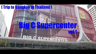 [ Trip to Bangkok in Thailand ]  BIG C Supercenter in Rajdamri Vol.1