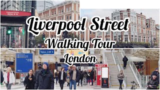 City of London | LIVERPOOL STREET And LIVERPOOL STATION Walking Tour | LONDON WALK🇬🇧