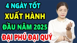 4 Ngày Tốt Xuất Hành Đầu Năm 2025 Ất Tỵ Tiền Vàng Ùn Ùn Đổ Vào Nhà Sau 1 Đêm