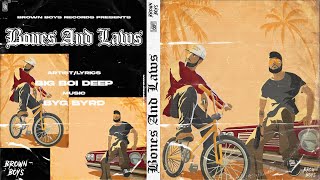 BONES AND LAWS (FULL VIDEO) | Big Boi Deep | Byg Byrd | Latest Punjabi Songs @BrownBoysForever